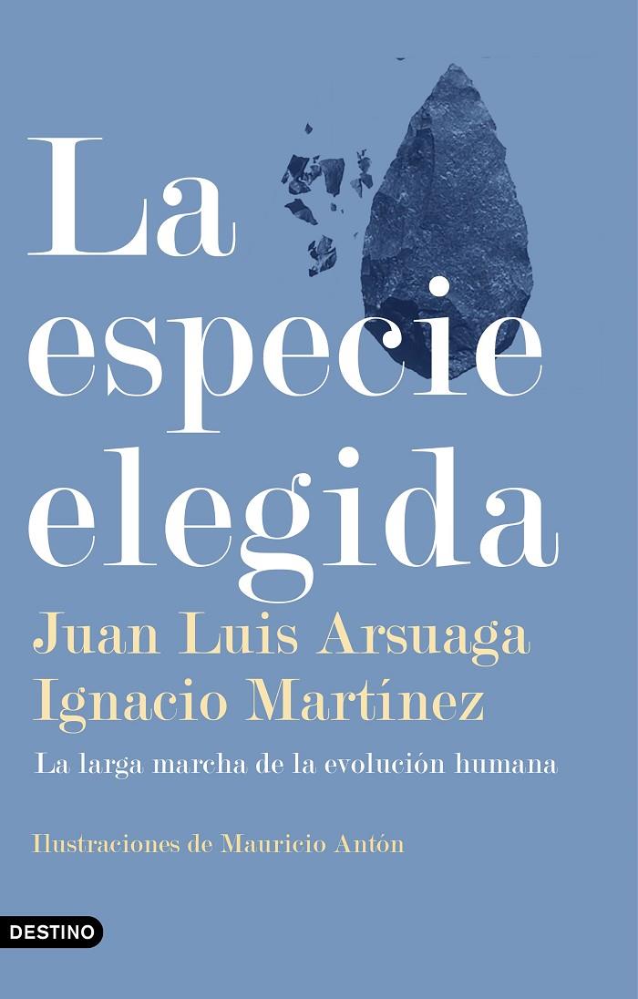 Especie elegida, La | 9788423355730 | Arsuaga, Juan Luis / Martínez, Ignacio