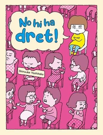 No hi ha dret! | 9788416427772 | Yoshitake, Shinsuke