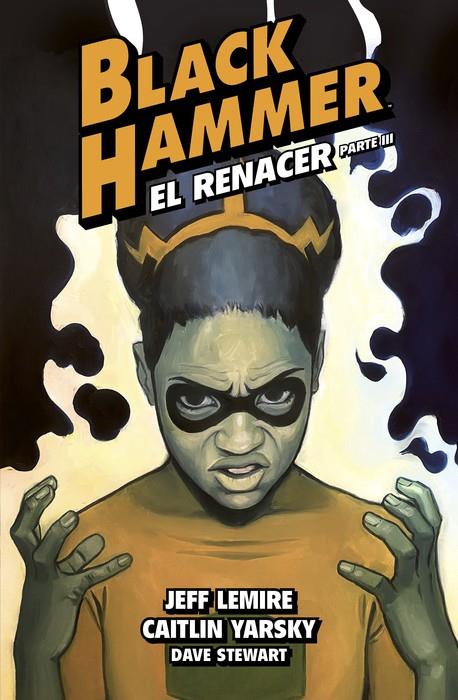 Black Hammer 7 : El renacer III | 9788419670250 | Lemire, Jeff / Yarsky, Caitlin