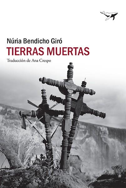 Tierras muertas | 9788412415261 | Bendicho Giró, Núria