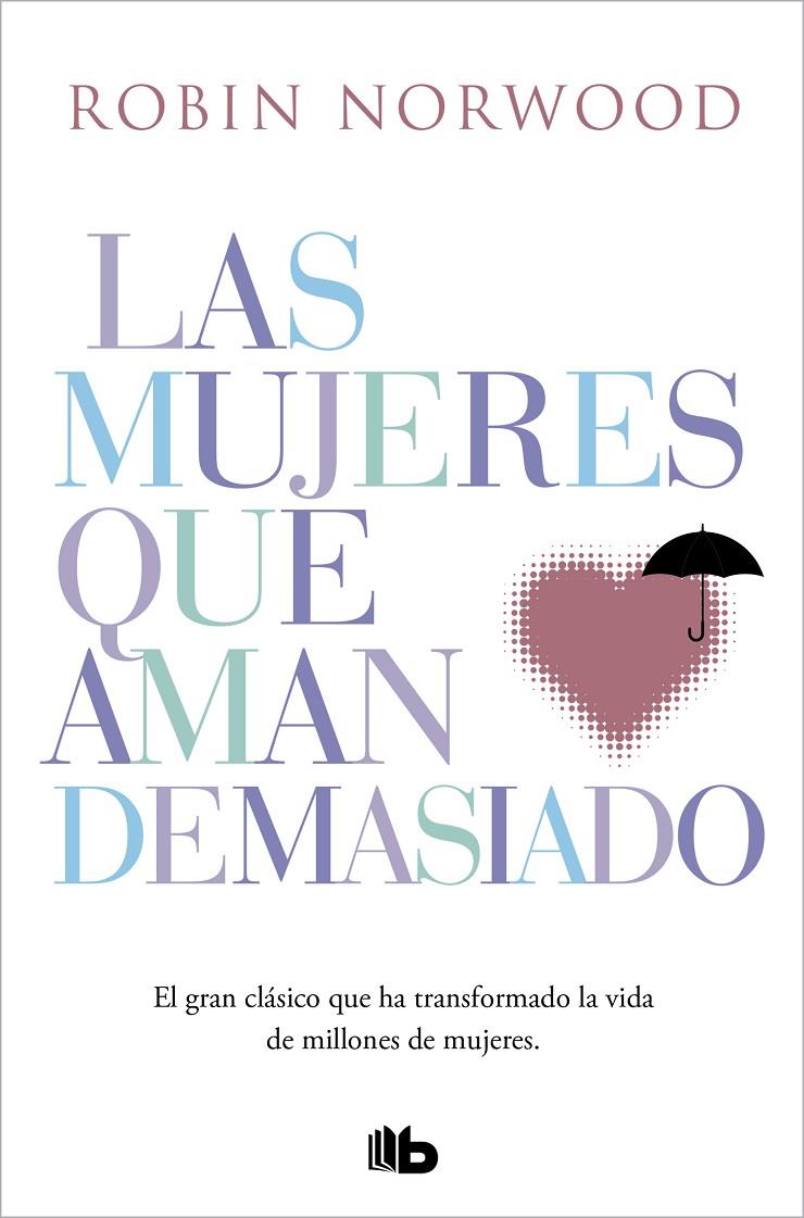 Mujeres que aman demasiado, Las | 9788490707760 | Norwood, Robin