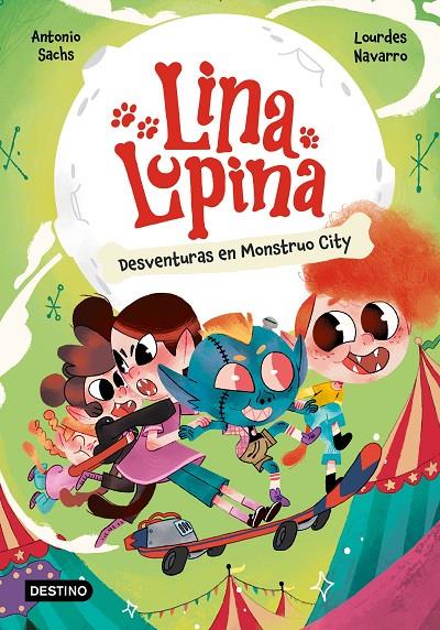 Lina Lupina 3 : Desventuras en Monstruo City | 9788408291398 | Sachs, Antonio