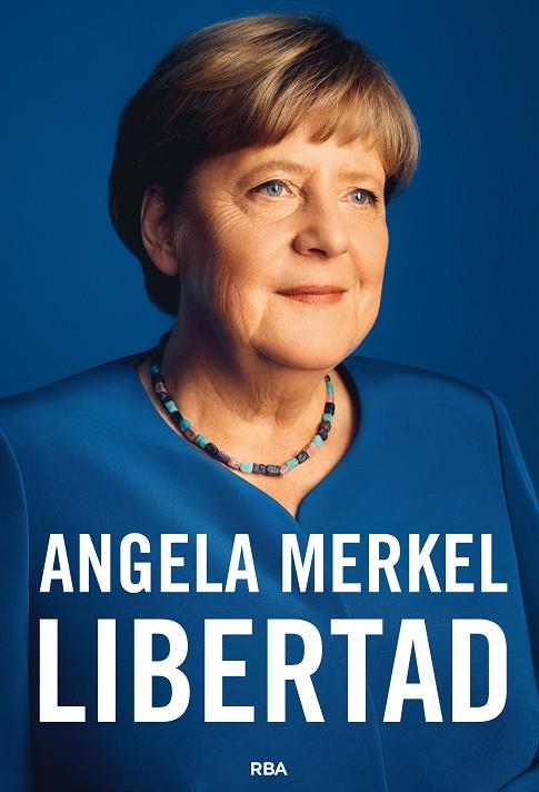 Libertad | 9788491872849 | Merkel, Angela / Baumann, Beate