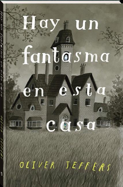 Hay un fantasma en esta casa | 9788418762338 | Jeffers, Oliver