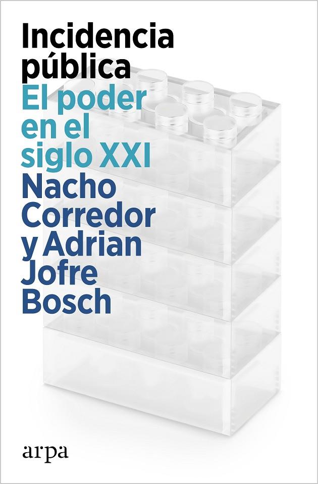 Incidencia pública : El poder en el siglo XXI | 9788419558831 | Corredor, Nacho / Bosch, Adrian Jofre