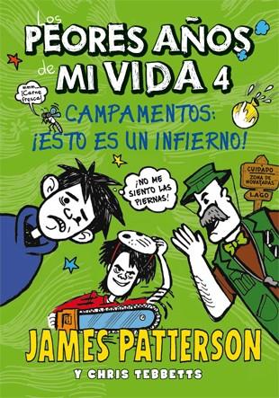 Peores años de mi vida 4, Los : Campamentos: ¡esto es un infierno! | 9788424652203 | Patterson, James / Tebbetts, Chris