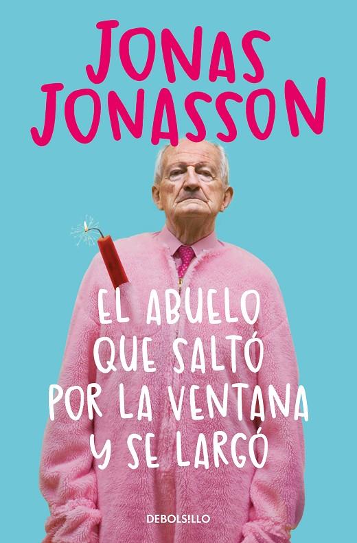 Abuelo que saltó por la ventana y se largó, El | 9788466377775 | Jonasson, Jonas