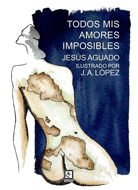 Todos mis amores imposibles | 9788412626711 | Aguado, Jesús