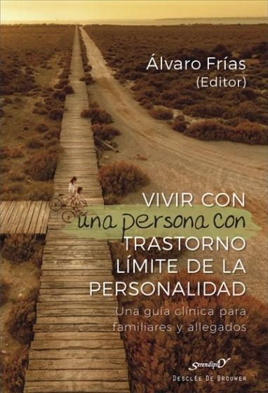 Vivir con una persona con Trastorno Límite de la personalidad. Una guía clínica | 9788433030429 | Frías Ibáñez, Álvaro / Alonso Fernández, Isabel / Aliaga Gómez, Ferrán / Aluco Sánchez, Elena / Antó