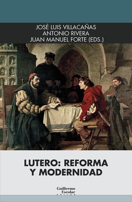 Lutero : Reforma y modernidad | 9788418981944 | AA.VV.