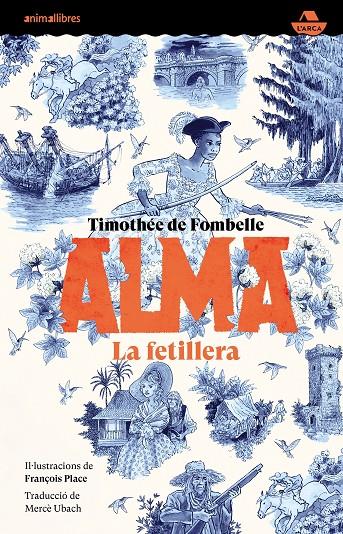 Alma 2 : La fetillera | 9788419659361 | Fombelle, Thimotèe de