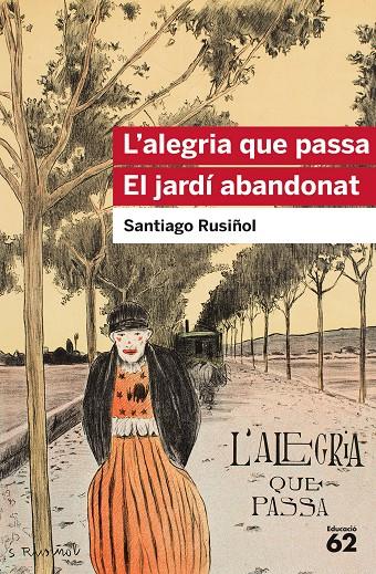 Alegria que passa, L' / El jardí abandonat | 9788415954903 | Rusiñol, Santiago