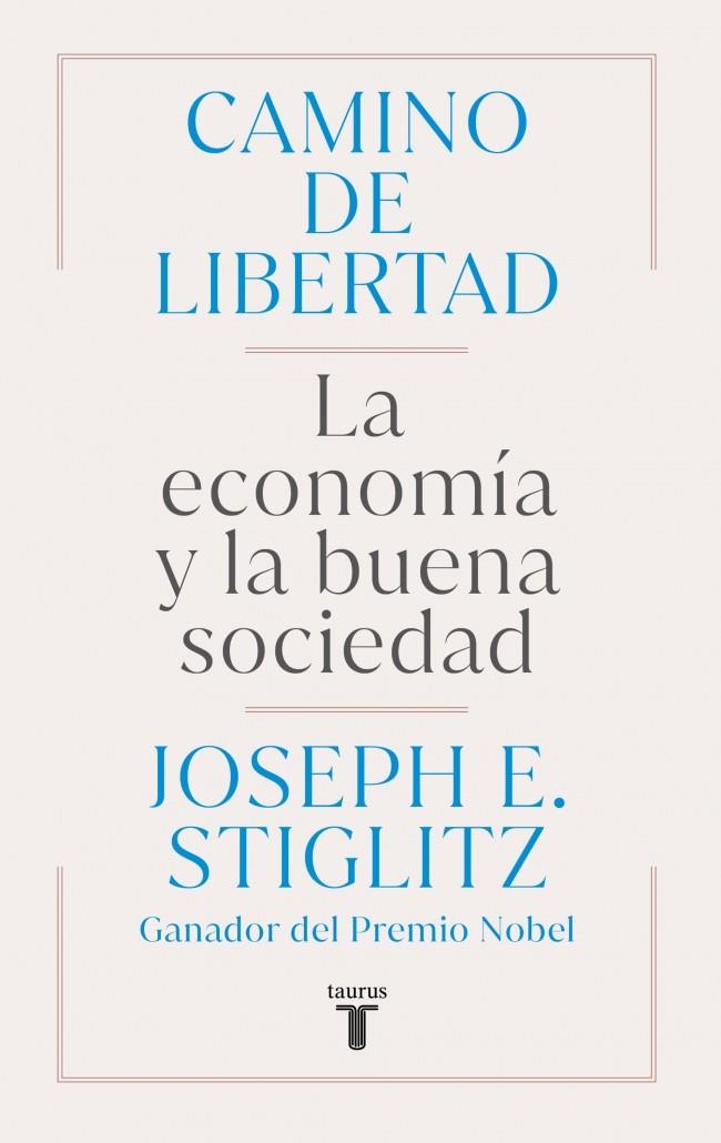 Camino de libertad | 9788430627165 | Stiglitz, Joseph E.