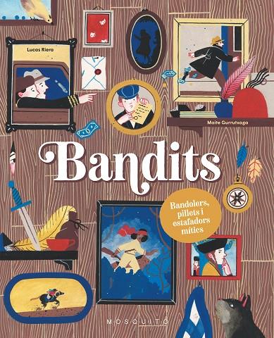 Bandits : Bandolers, pillets i estafadors mítics | 9788419095916 | Riera, Lucas