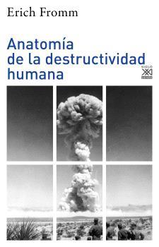 Anatomía de la destructividad humana | 9788432320491 | Fromm, Erich