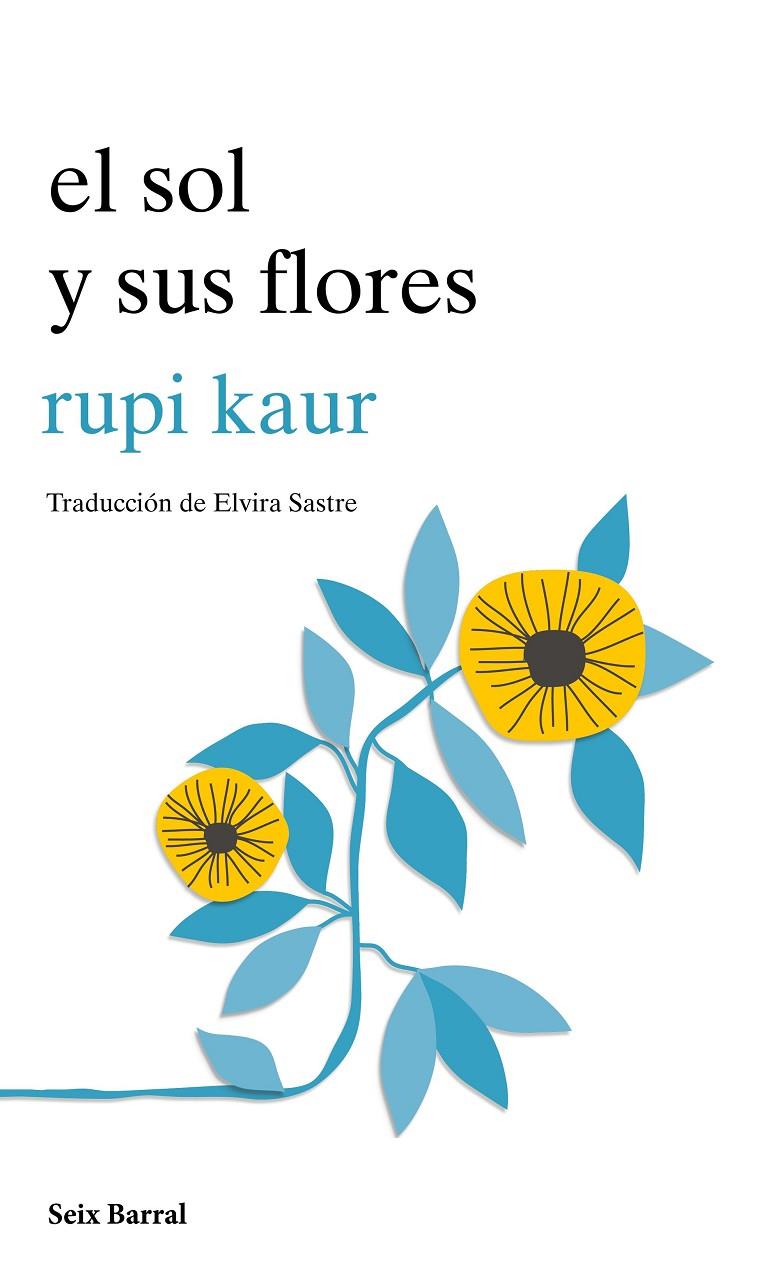 Sol y sus flores, El | 9788432234057 | kaur, rupi