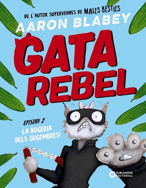 Gata rebel 2 : La bogeria dels cogombres! | 9788448963026 | Blabey, Aaron