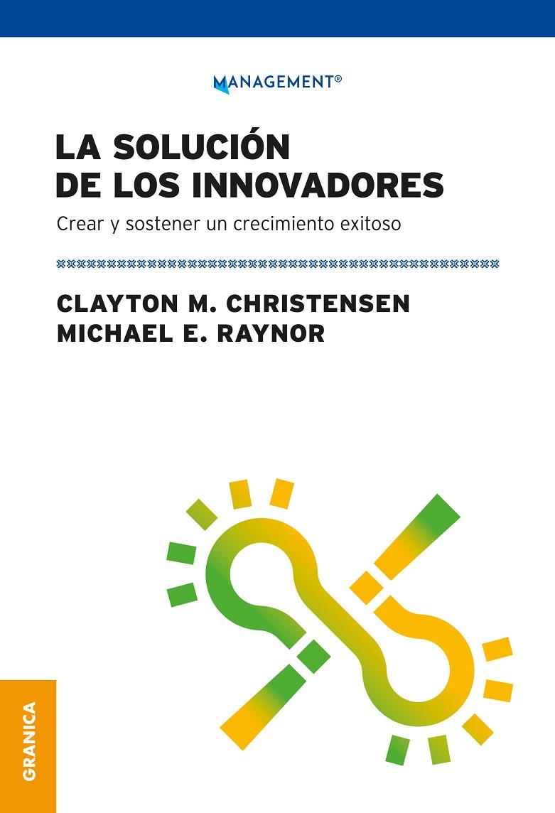 Solución de los Innovadores, La | 9789878935942 | Clayton, Christensen / Raynor, Michael