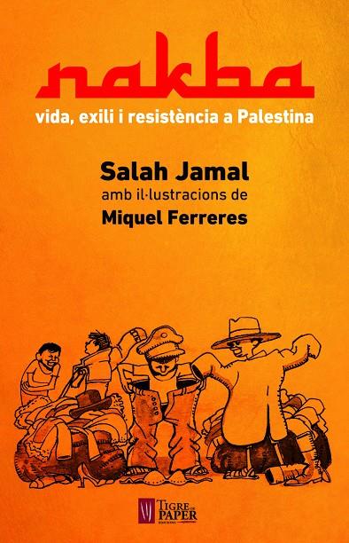 Nakba : 48 relats de vida i resistència a Palestina | 9788416855162 | Jamal, Salah / Ferreres, Miquel 