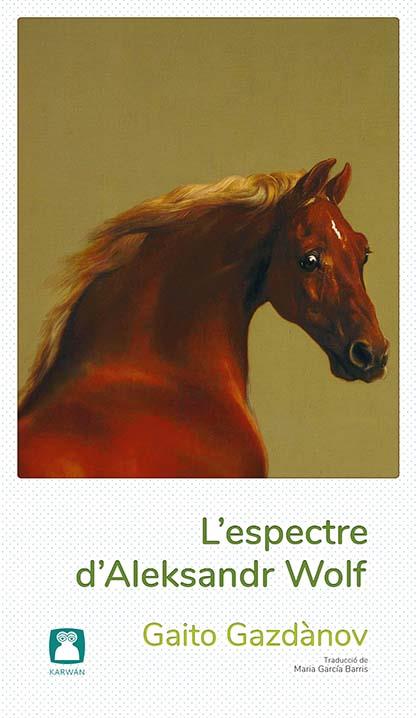 Espectre d'Aleksandr Wolf, L' | 9788412446708 | Gazdànov, Gaito