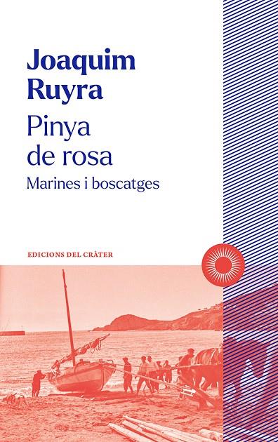 Pinya de rosa / Marines i boscatges | 9788412828603 | Ruyra, Joaquim