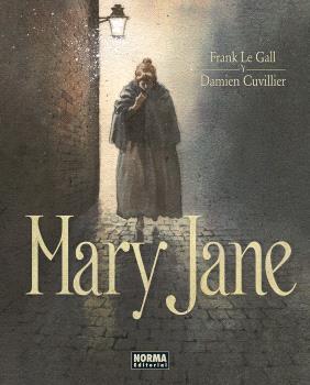 Mary Jane | 9788467956801 | Gall, Frank Le / Cuvilier, Damien