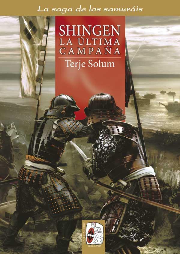 Saga de los Samuráis 6, La : Shingen. La última campaña | 9788494518720 | Solum, Terje