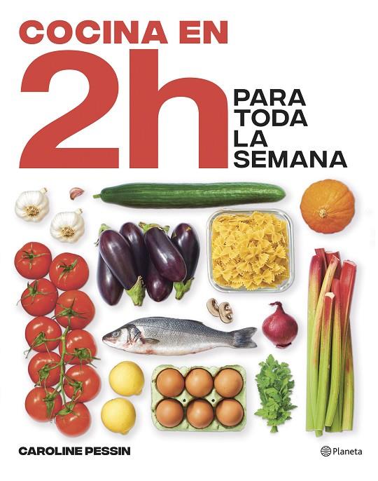 Cocina en 2 horas para toda la semana | 9788408269434 | Pessin, Caroline