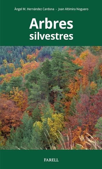 Arbres silvestres | 9788417116408 | Hern?ández Cardona, Àngel M. / Altimira, Joan