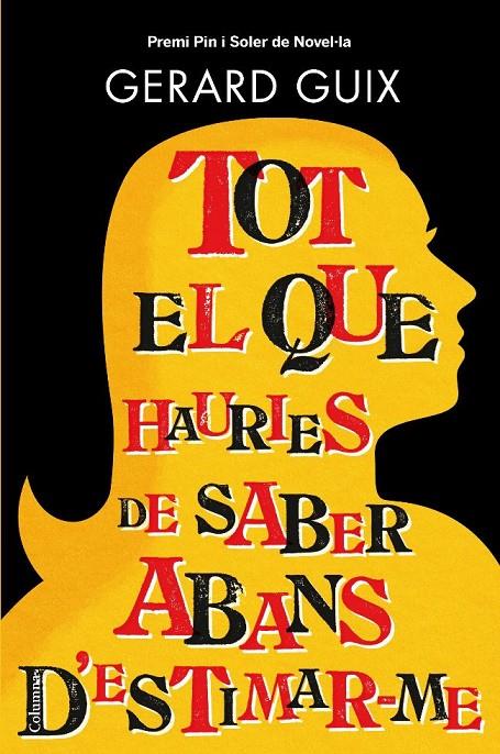 Tot el que hauries de saber abans d'estimar-me | 9788466413565 | Guix, Gerard