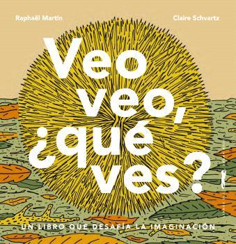 Veo veo, ¿qué ves? | 9788412570441 | Martin, Raphaël