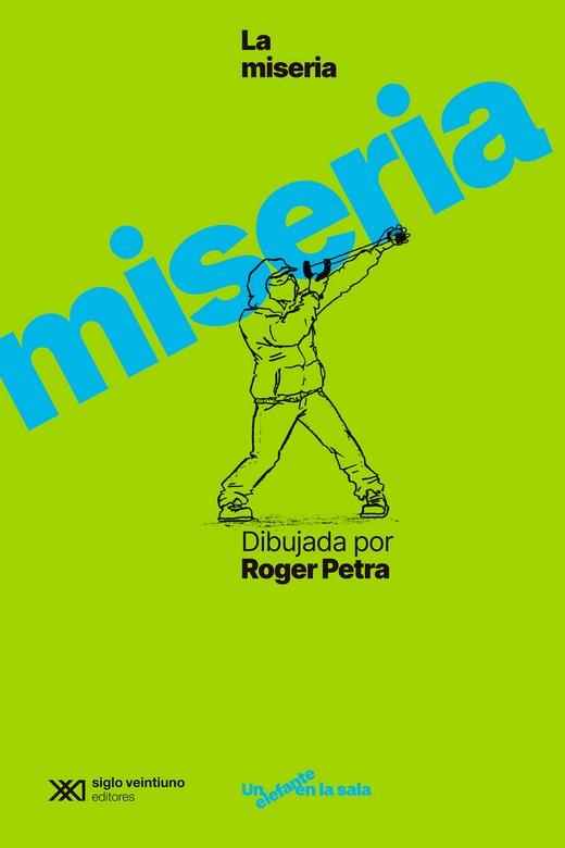 Miseria dibujada por Roger Petra, La | 9788432321290 | Petra, Roger