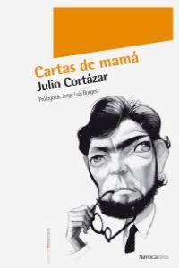 Cartas de mamá | 9788492683918 | Cortázar, Julio