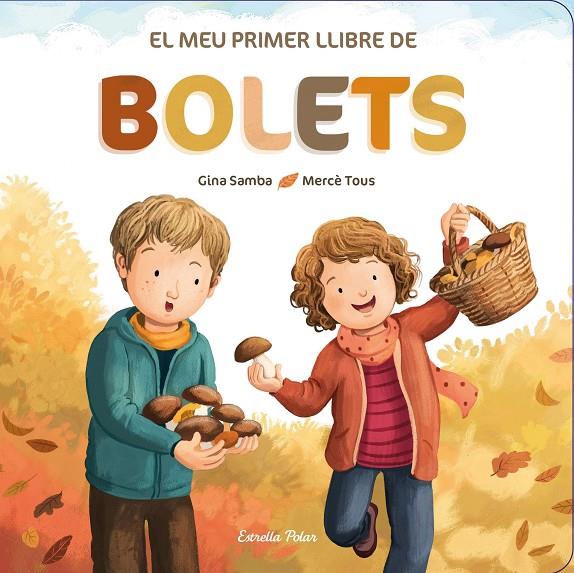 Meu primer llibre de bolets, El | 9788413892542 | Samba, Gina / Tous, Mercè