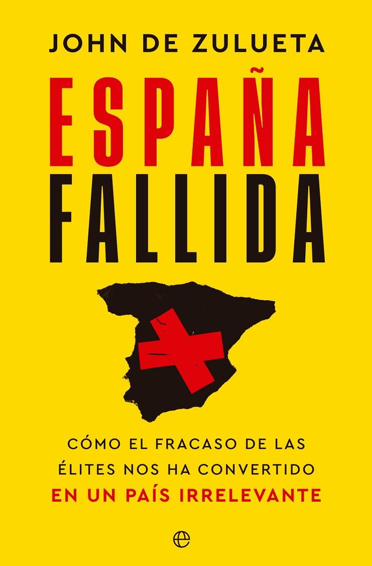 España fallida | 9788413845586 | Zulueta, John