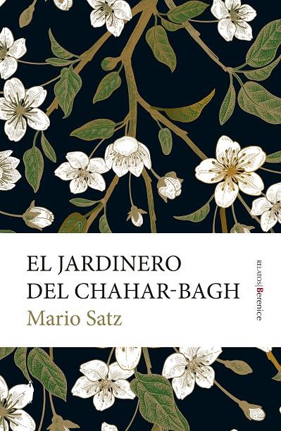 Jardinero del Chahar-Bagh, El | 9788411311366 | Satz, Mario