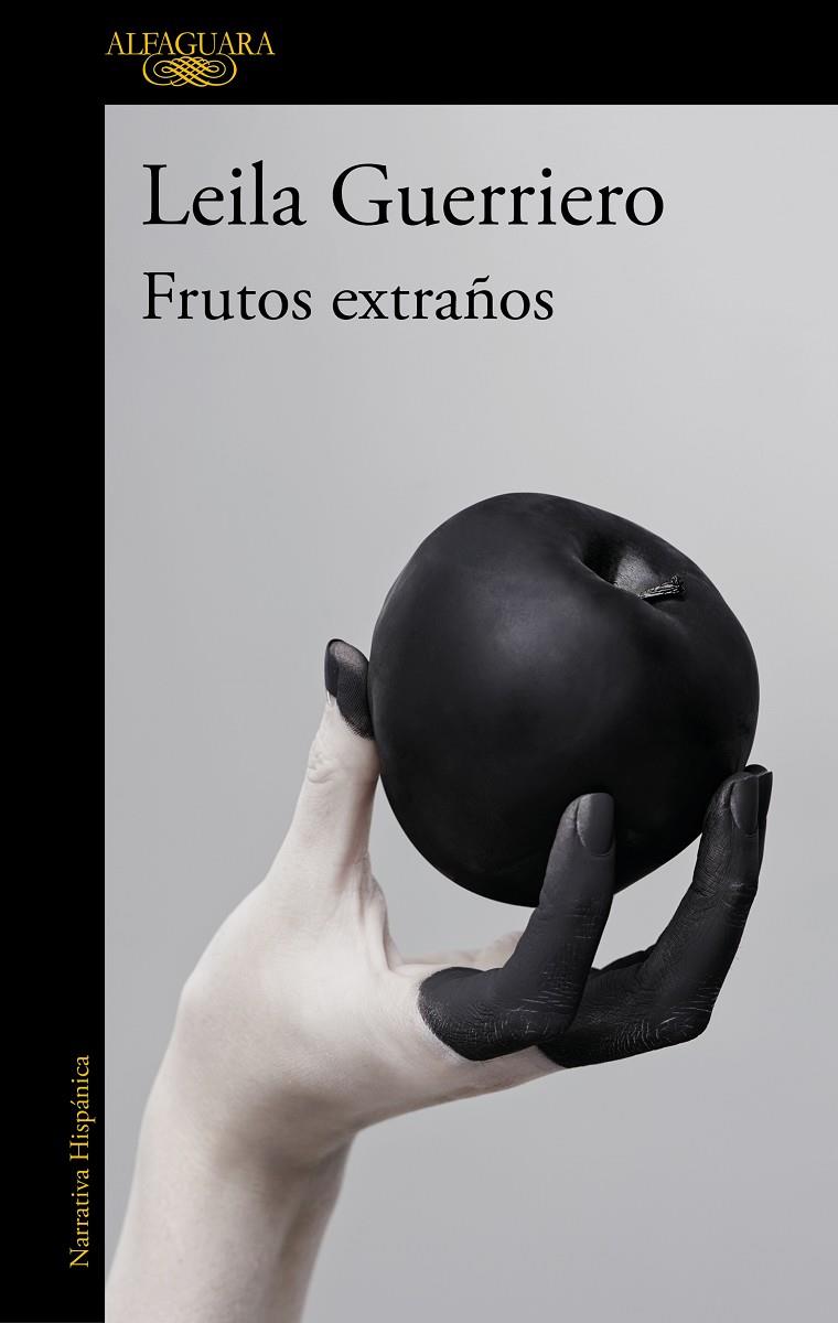 Frutos extraños : Crónicas reunidas (2001-2019) | 9788420454009 | Guerriero, Leila