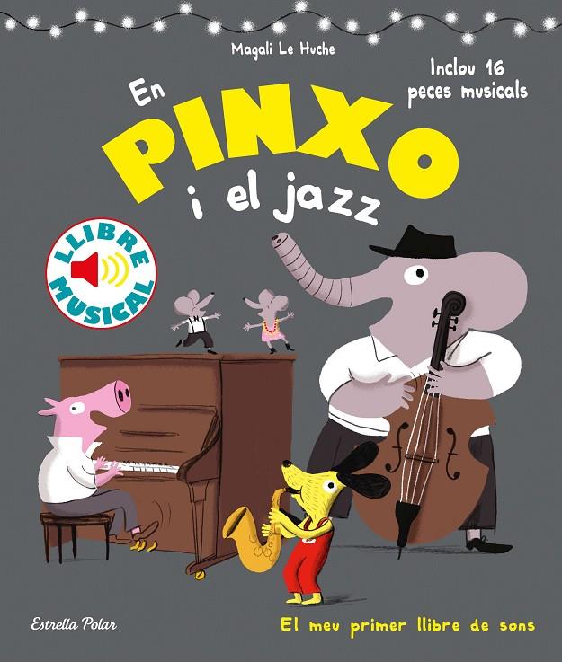 Pinxo i el jazz, En : Llibre musical | 9788491376996 | Le Huche, Magali