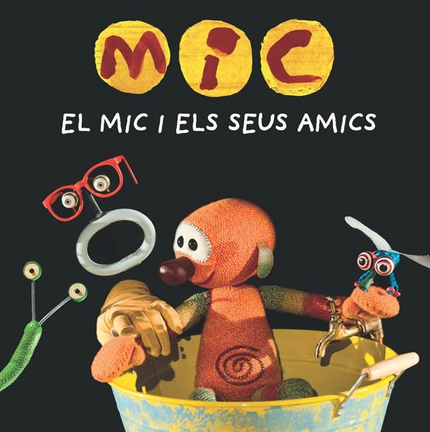 MIC : El Mic i els seus amics | 9788424665340 | AA.DD.