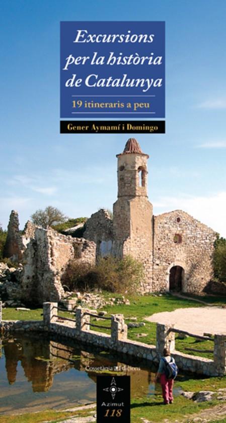 Excursions per la història de Catalunya | 9788497917988 | Aymamí i Domingo, Gener