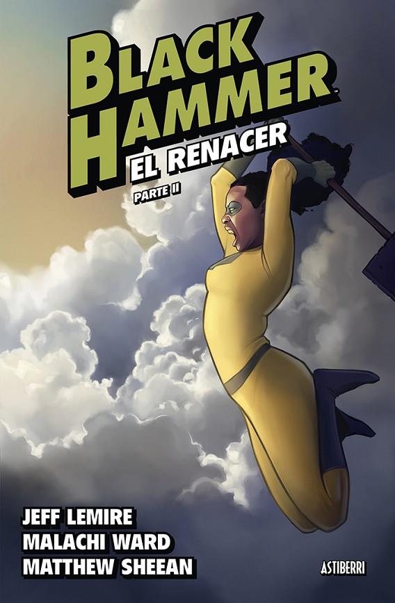 Black Hammer 6 : El renacer II | 9788419670052 | Lemire, Jeff / Sheean, Matthew / Ward, Malachi