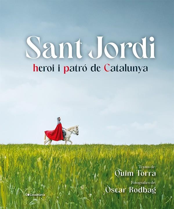 Sant Jordi, heroi i patró de Catalunya | 9788413563497 | Torra i Pla, Quim