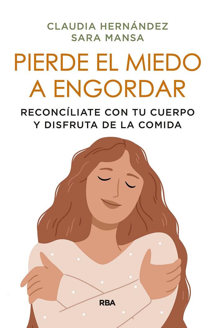 Pierde el miedo a engordar | 9788411323390 | Mansa, Sara / Hernández Almeda, Claudia