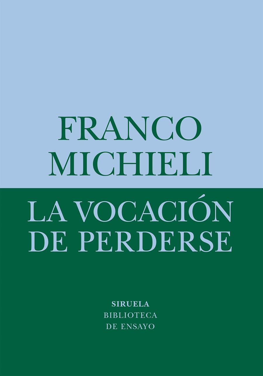 Vocación de perderse, La | 9788418708541 | Michieli, Franco