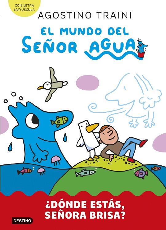 Mundo del señor Agua 1, El : ¿Dónde estás, señora Brisa? | 9788408291411 | Traini, Agostino