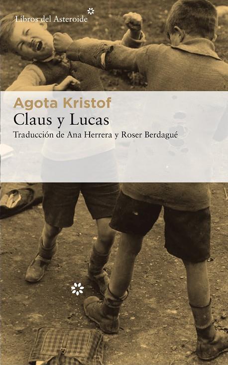 Claus y Lucas | 9788417007744 | Kristof, Agota