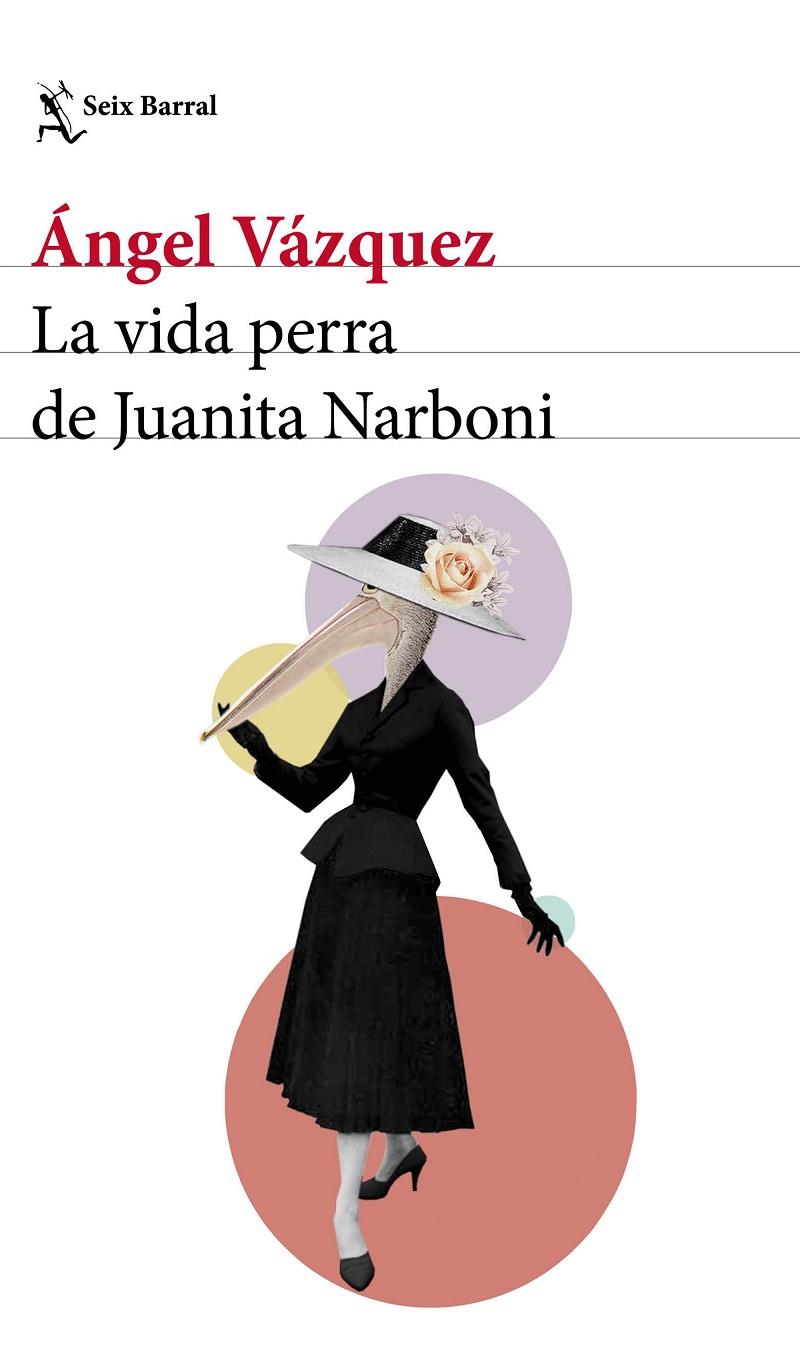 Vida perra de Juanita Narboni, La | 9788432232954 | Vázquez, Ángel