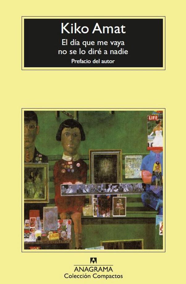 Día que me vaya no se lo diré a nadie, El | 9788433961389 | Amat, Kiko