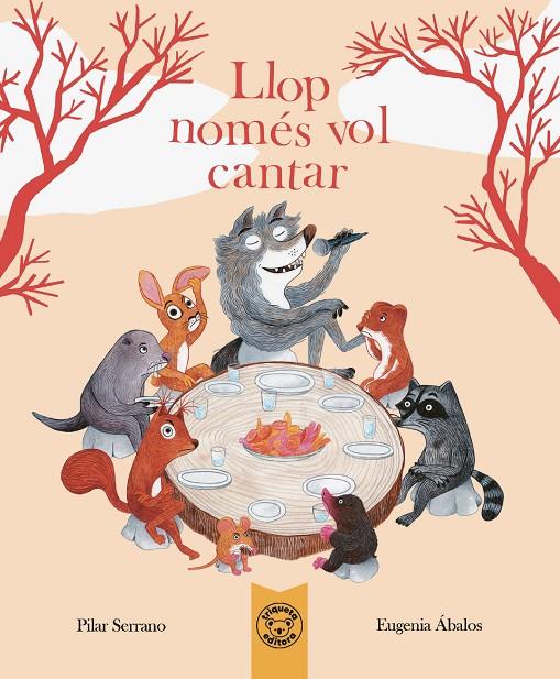 Llop : Només vol cantar | 9788418687952 | Serrano, Pilar / Ábalos, Eugenia