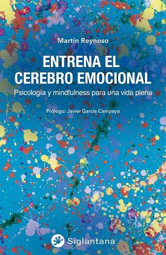 Entrena el cerebro emocional | 9788418556173 | Reynoso, Martín